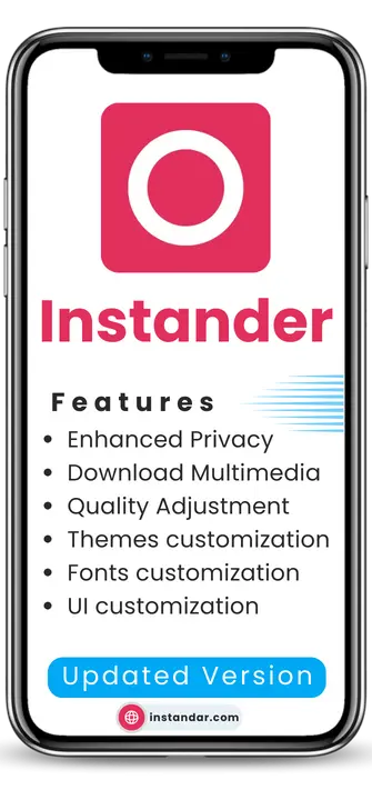 Instander app features list including privacy, download, quality, themes, fonts, and UI customization.